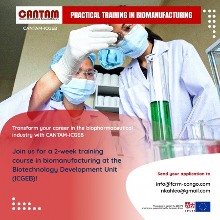 Appel à Candidature : Annonce de Formation Pratique en Biofabrication - CANTAM-ICGEB 2024